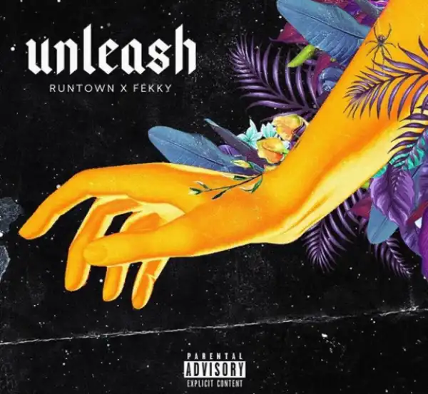 Runtown - Unleash Ft. Fekky